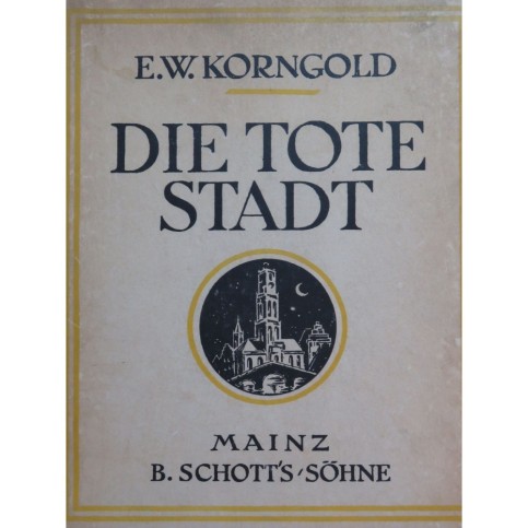 KORNGOLD Erich Wolfgang Die Tote Stadt Opéra Chant Piano 1920