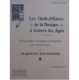 BACHMANN Alberto Pièces Célèbres 7e Volume Violon seul