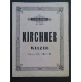 KIRCHNER Theodor Walzer op 23 Heft 2 No 7 à 12 Piano