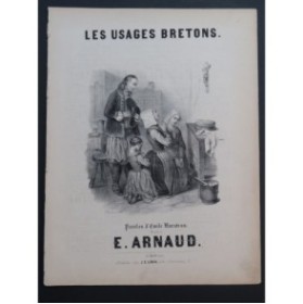 ARNAUD Étienne Les Usages Bretons Chant Piano ca1850