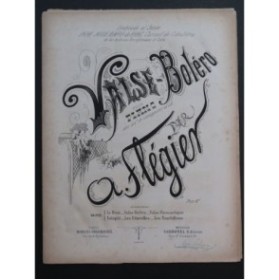 FLÉGIER A. Valse-Boléro Piano Castagnettes XIXe siècle