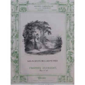 SCHUBERT Franz Les Plaintes de la Jeune Fille Piano Chant ca1840