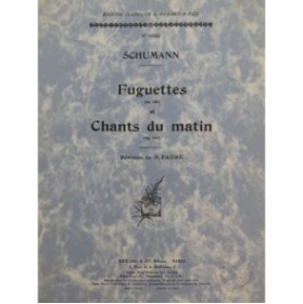 SCHUMANN Robert Fuguettes et Chants du Matin Piano 1967