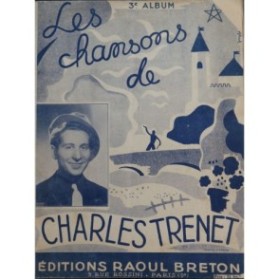 Les Chansons de Charles Trenet 3e Album Chant Piano ca1941