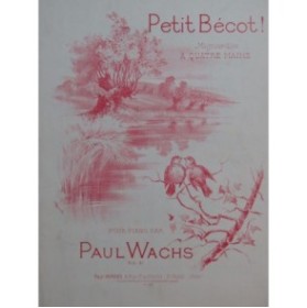 WACHS Paul Petit Bécot ! Mignardise Piano 4 mains