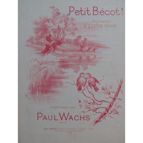 WACHS Paul Petit Bécot ! Mignardise Piano 4 mains