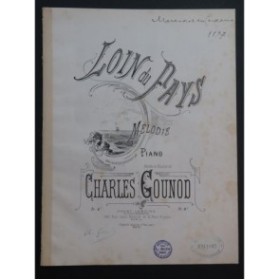 GOUNOD Charles Loin du Pays Chant Piano ca1875