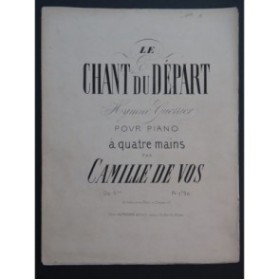 DE VOS Camille Le Chant du Départ Méhul Piano 4 mains ca1872