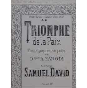 DAVID Samuel Le Triomphe de la Paix Opéra Dédicace Chant Piano 1878