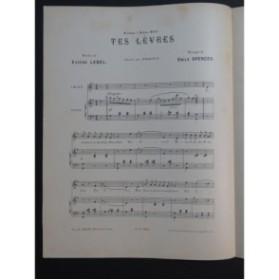 SPENCER Émile Tes Lèvres Chant Piano ca1903