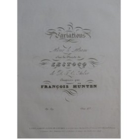 HÜNTEN François Variations sur la Ronde de Lestocq Auber op 69 Piano ca1840