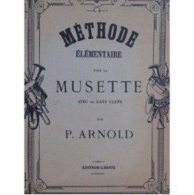 ARNOLD P. Méthode élémentaire pour la Musette