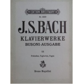 BACH J. S. BUSONI Klavierwerke Band XX Piano