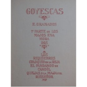 GRANADOS Enrique Goyescas 4 pièces No 1 à 4 Piano