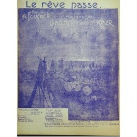 HELMER Charles KRIER Georges Le rêve passe Chant Piano 1918