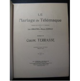 TERRASSE Claude Le Mariage de Télémaque Opera EO 1910