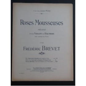 BREVET Frédéric Roses Mousseuses Piano Violon ou Hautbois