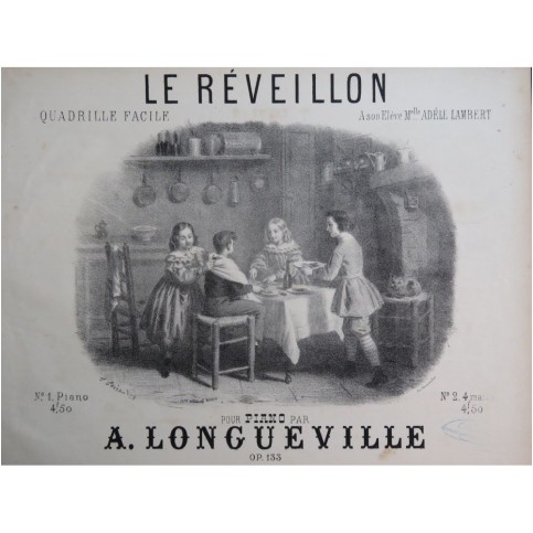 LONGUEVILLE Alphonse Le Réveillon Piano ca1868