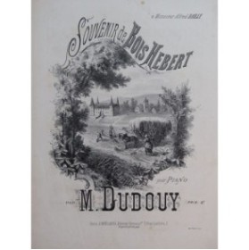 DUDOUY Maurice Souvenir de Bois Hébert Dédicace Piano ca1879