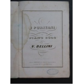 BELLINI Vincenzo I Puritani Opéra Piano solo ca1840
