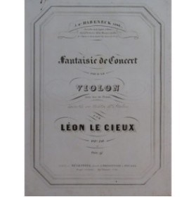 LE CIEUX Léon Fantaisie de Concert op 10 Violon Piano ca1850