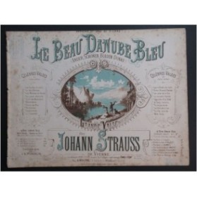 STRAUSS Johann Le Beau Danube Bleu Piano ca1880