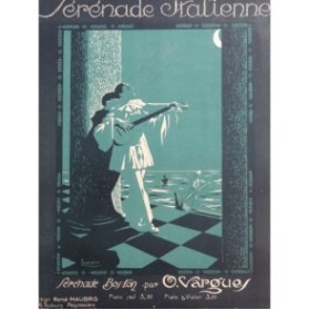 VARGUES Odette Sérénade Italienne Violon Piano 1921