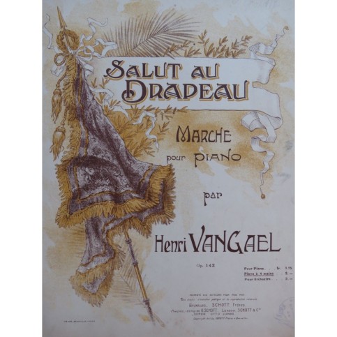 VAN GAEL Henri Salut au Drapeau Marche Piano 4 mains 1907