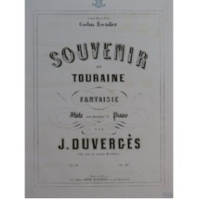 DUVERGÈS J. Souvenir de Touraine Piano Flûte ca1870