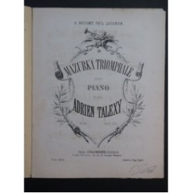 TALEXY Adrien Mazurke Triomphale op 112 Piano ca1860