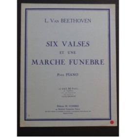 BEETHOVEN Six Valses et une Marche Funèbre Piano