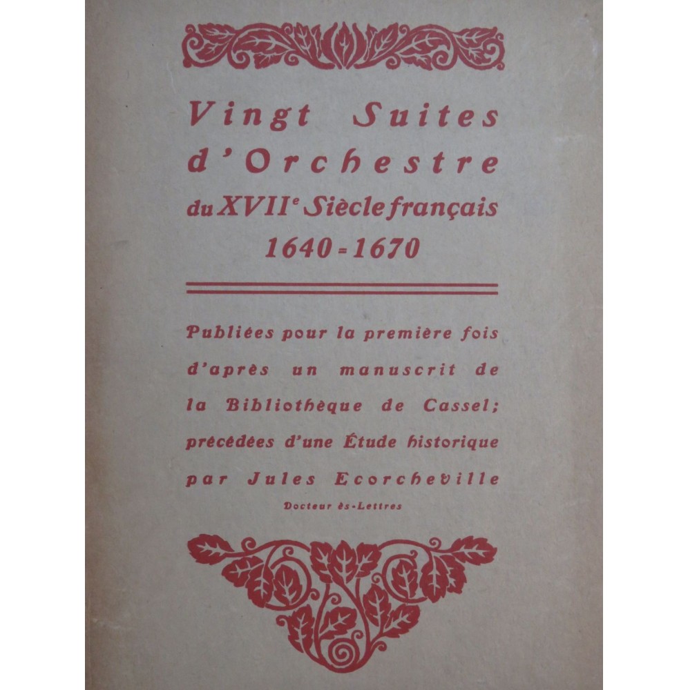 ECORCHEVILLE Jules Vingt Suites d'Orchestre XVIIe siècle français Dédicace 1906