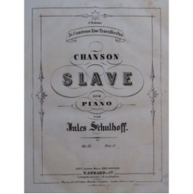 SCHULHOFF Jules Chanson Slave op 52 Piano ca1865