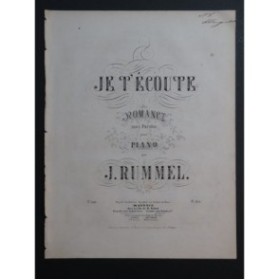 RUMMEL Joseph Je t'écoute Piano ca1865