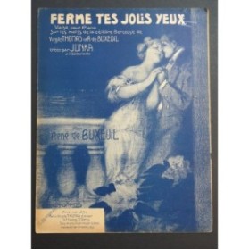 DE BUXEUIL René Ferme tes jolis yeux Piano 1913