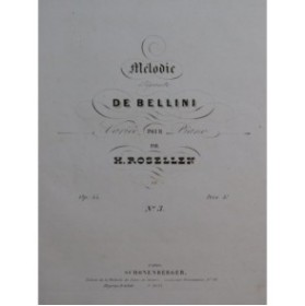 ROSELLEN Henri Mélodie élégante de Bellini op 55 No 3 Piano ca1842