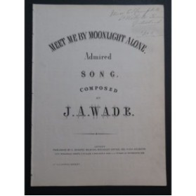 WADE J. Augustine Meet me by Moonlight alone Chant Piano XIXe