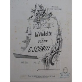 SCHMITT G. Arabesque sur la Violette Piano XIXe siècle