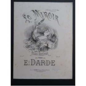 DARDE E. Le Miroir Piano ca1878