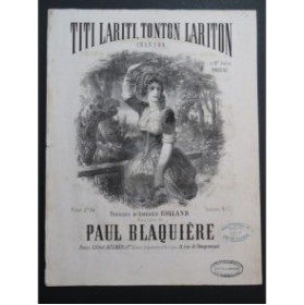 BLAQUIÈRE Paul Titi Lariti Tonton Lariton Chant Piano ca1860