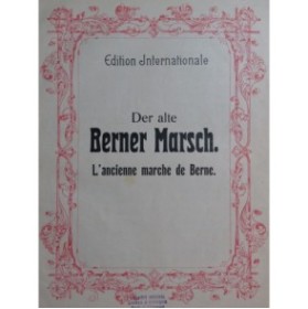 Berner Marsch ! L'Ancienne Marche de Berne Piano