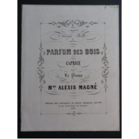 MAGNÉ Mme Alexis Parfum des Bois Caprice Piano XIXe