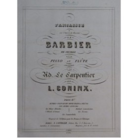 LE CARPENTIER CONINX Fantaisie Le Barbier de Séville Piano Flûte ca1860