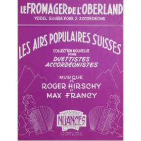 HIRSCHY Roger FRANCY Max Le Fromager de l'Oberland Yodel Suisse Accordéon 1960