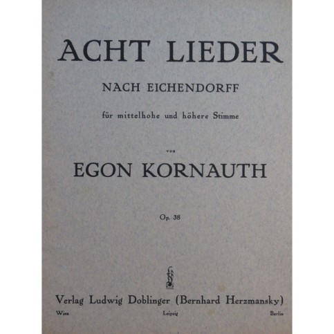 KORNAUTH Egon Acht Lieder op 38 Chant Piano 1936