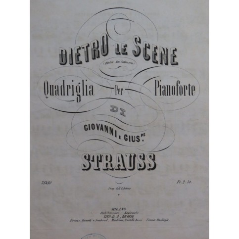 STRAUSS Giovanni e Giuseppe Dietro Le Scene Piano ca1860