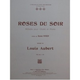 AUBERT Louis Roses du Soir Chant Piano 1910