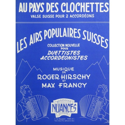 HIRSCHY Roger FRANCY Max Au Pays des Clochettes Valse Suisse Accordéon 1960