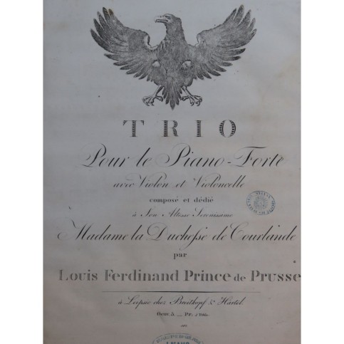 LOUIS FERDINAND de Prusse Trio op 3 Piano Violon Violoncelle 1806