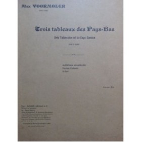 VOORMOLER Alex Trois Tableaux des Pays-Bas Piano 1921